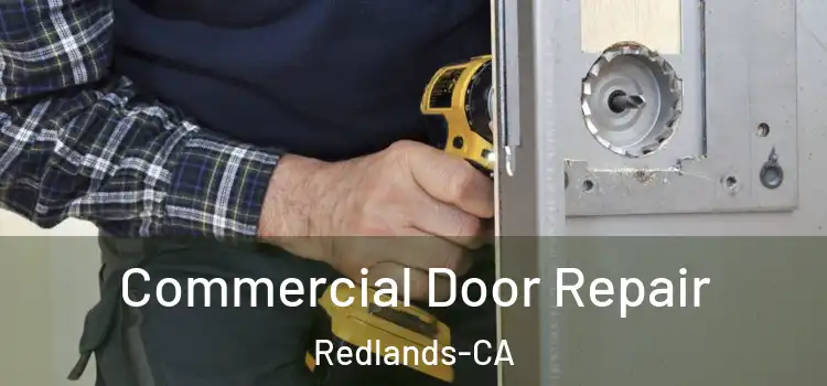  Commercial Door Repair Redlands-CA