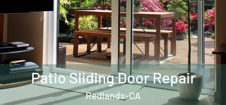  Patio Sliding Door Repair Redlands-CA