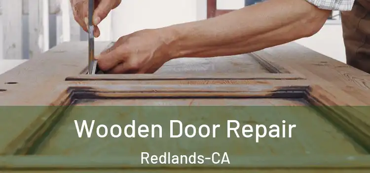  Wooden Door Repair Redlands-CA